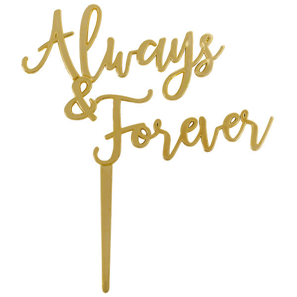 Gold "Always & Forever" cake topper with an elegant script design, perfect for weddings and anniversaries.