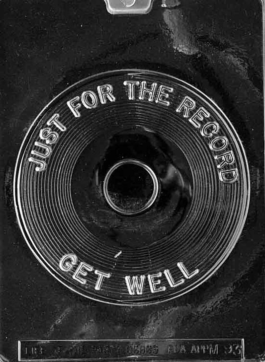 Chocolate mold M093 Just for the Record Get Well with circular vinyl-style disc featuring raised lettering.